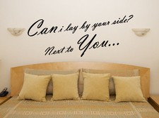 Can I Lay By Your Side ? Next To You Bedroom Decal Wall Art Sticker Picture