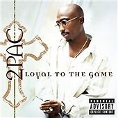 2Pac : Loyal to the Game CD