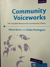Community voice works resource for community choirs Alison Burns