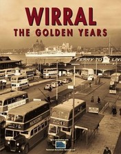 Wirral the Golden Years by