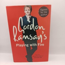 SIGNED Playing with Fire Gordon Ramsay Hardback Book