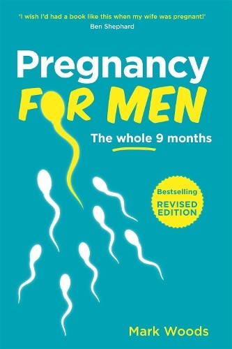 Pregnancy for men the whole - men:,
