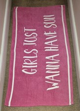 Pink Girls Just Wanna Have Sun Beach Towel