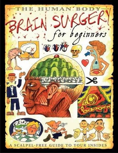 Brain surgery for - surgery, beginners