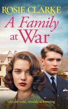 A Family at War: BRAND NEW to Kindle!..., Clarke, Rosie
