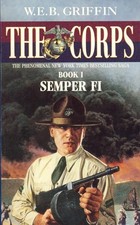 Semper Fi: Book 1 (The Corps), Griffin, W. E. B.