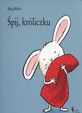 Spij, kroliczku,Jorg Muhle