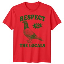 Respect The Locals Pigeon Bird