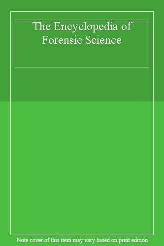 The encyclopedia forensic - the, of