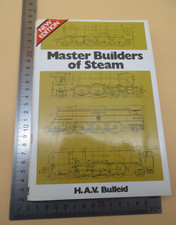 Master Builders Of Steam H A V Bulleid Hardback 1983 Ian Allen LTD