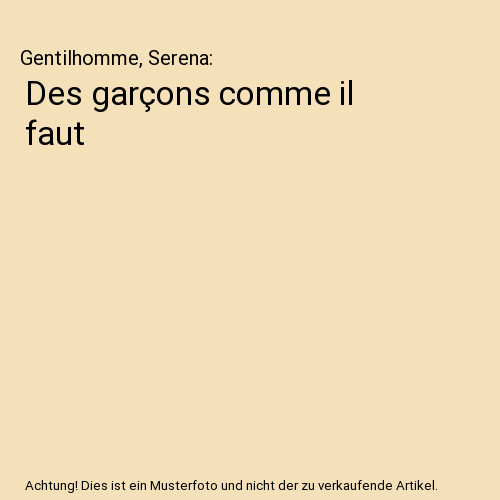 Des garçons comme faut - il,
