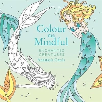 Colour mindful enchanted - me, mindful: