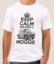 KEEP CALM AND DRIVE A MOGGIE ~ T SHIRT classic morris minor 1000 car enthusiast
