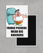 Fridge Pickers Big Knickers -