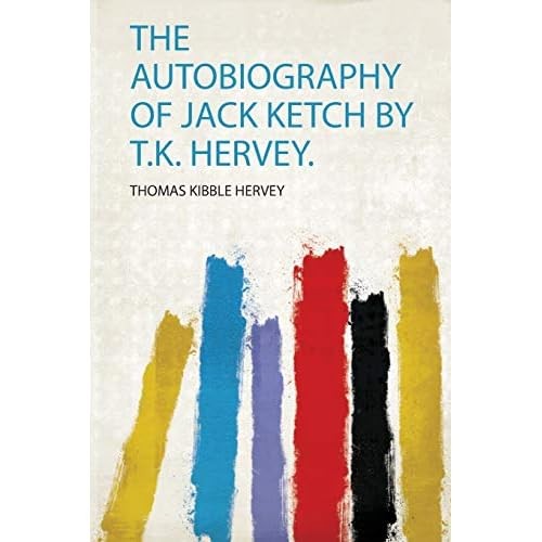 Autobiography jack ketch - autobiography,