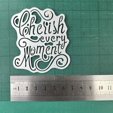 CHERISH EVERY MOMENT Die’sire Metal Cutting Die Craft Card Making Scrapbooking