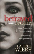 Betrayed Not Broken: From
