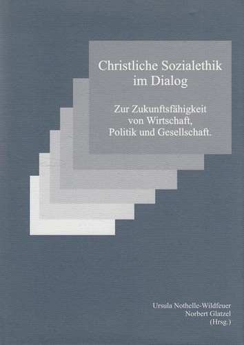 Christliche sozialethik - sozialethik, im
