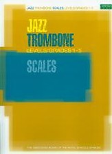 JAZZ TROMBONE SCALES Grades
