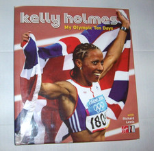 Kelly Holmes My Olympic Ten Days by Kelly Holmes  Hardcover  & dust jacket 2004
