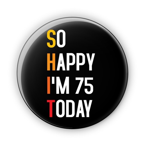 Happy 75 today 75th - i'm,