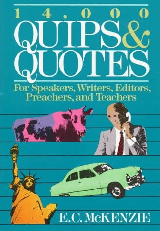 000 quips and quotes - and, for