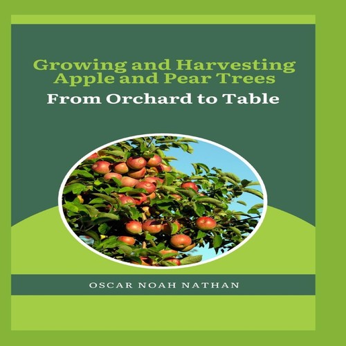 Growing and harvesting apple - and,
