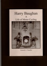 HARRY BAUGHAN  A Life of Motor Cycling. bikes, Sidecar Trails, signed to the MCC
