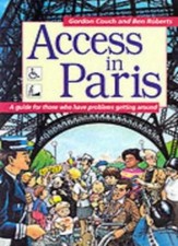 Access in Paris: A Guide for Those Who Have Problems Getting Around (Access Gui
