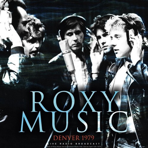 Roxy music denver 1979 - -,