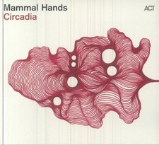 MAMMAL HANDS - Circadia - CD