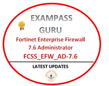 FCSS_EFW_AD-7.6 Enterprise Firewall 7.6 Administrator! 57QA! NOVEMBER UPDATES