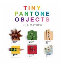 Tiny Pantone Objects: Photographs - 1419720872, hardcover, Inka Mathew