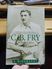 C.B.Fry: An English Hero - A