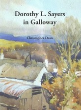 Dorothy L. Sayers in Galloway - Christopher Dean