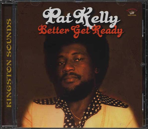 Pat kelly better get - kelly,