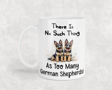 German Shepherd Mug Gift No Such Thing As Too Many Nice Cute Dog Owner Present