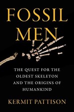 Fossil Men: The Quest for the