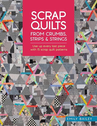 Scrap quilts from crumbs - scrap,
