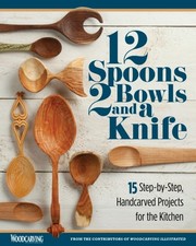 12 Spoons, 2 Bowls, and a Knife by Woodcarving Illustrated (Paperback Book)
