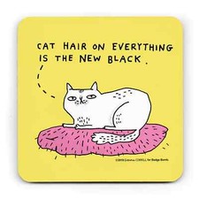 Gemma Correll - Cat Hair on Everything Coaster Great Gift Home 4" x 4"