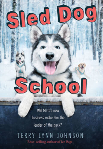 Sled dog school hardcover by - -,