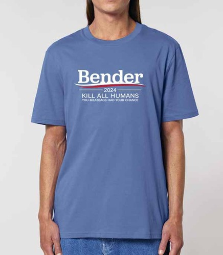 Bender 2024 kill all humans - bender,