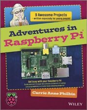 Adventures in Raspberry Pi By Carrie Anne Philbin