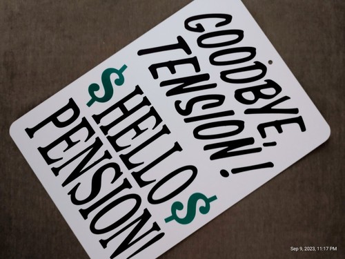 Goodbye tension hello pension - goodbye,