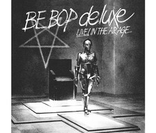 Be Bop Deluxe: Live! In The