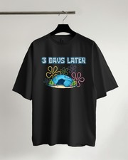 3 Days Later T-Shirt