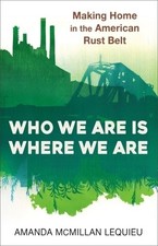 Who We Are Is Where We Are -