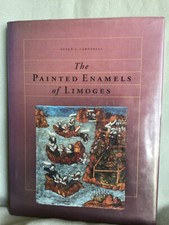 The Painted Enamels of Limoges