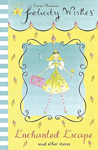 Felicity wishes enchanted - felicity, wishes: